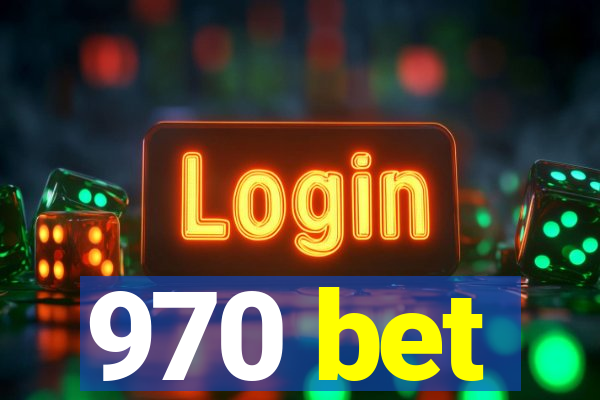 970 bet